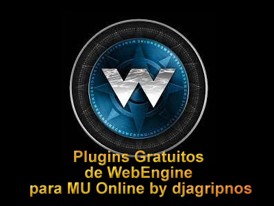 Plugins Gratuitos de WebEngine para MU Online by djagripnos