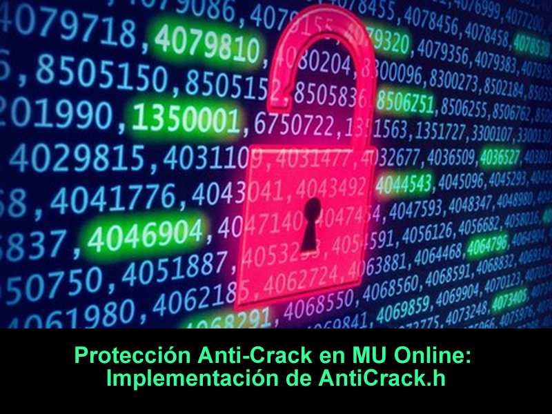 Protección Anti-Crack en MU Online: Implementación de AntiCrack.h